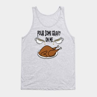 Pour Some Gravy on Me - Funny Holiday Tank Top